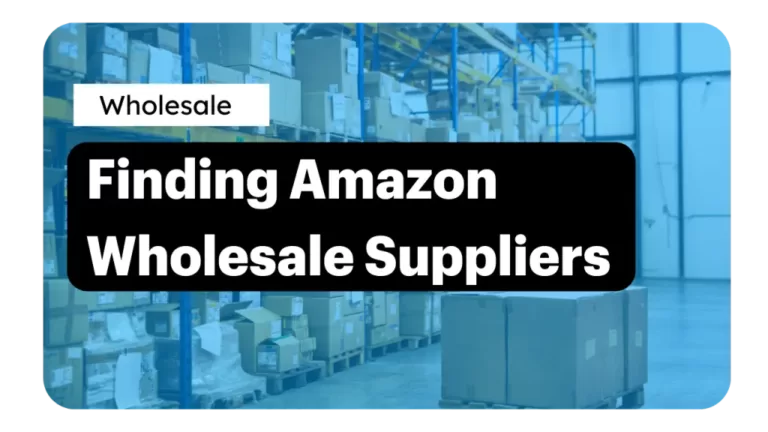 Top 8 Ways to Find Wholesale Suppliers for Amazon FBA