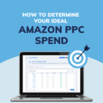 How Much to Spend on Amazon PPC