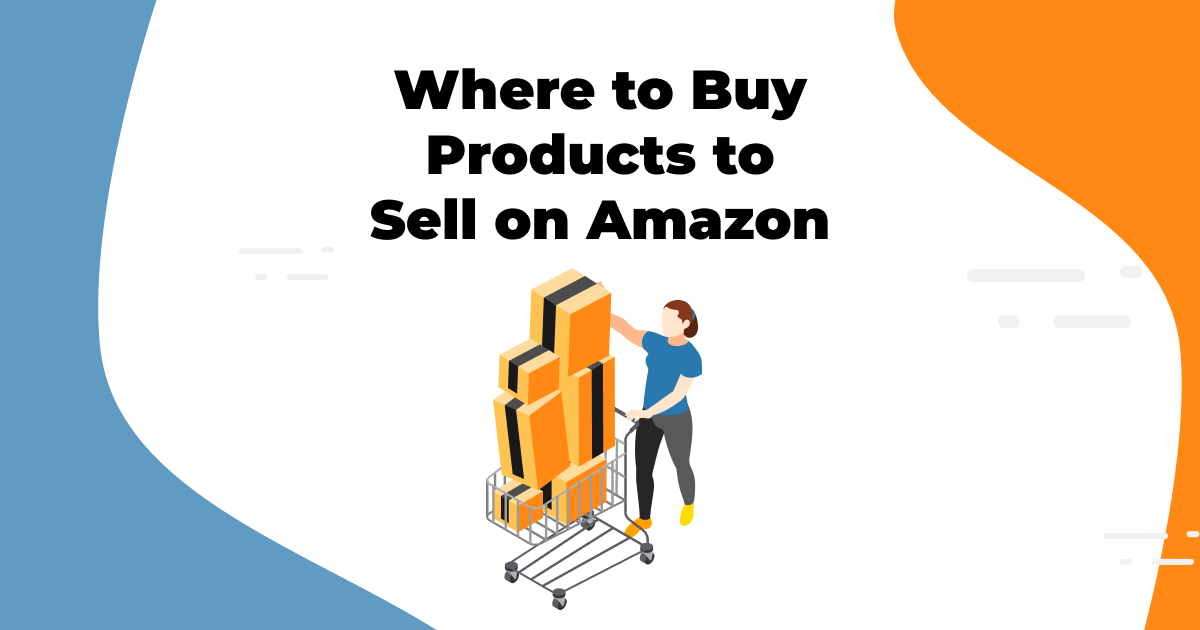 Where to Buy Products for Amazon FBA