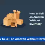 Selling on Amazon Without Inventory