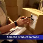 Amazon product barcode - An essential tool for successful e-commerce.