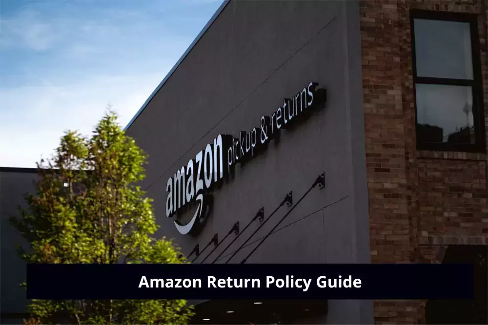 Amazon Return Policy Guide