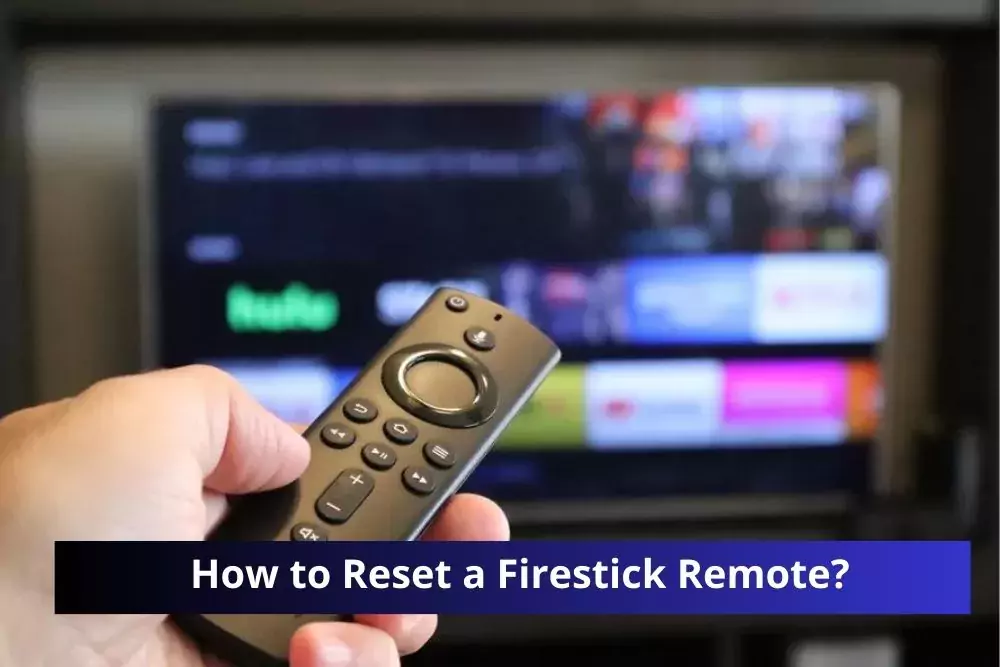 Resetting Amazon Fire Stick Remote