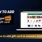 How to add gift card to amazon account?