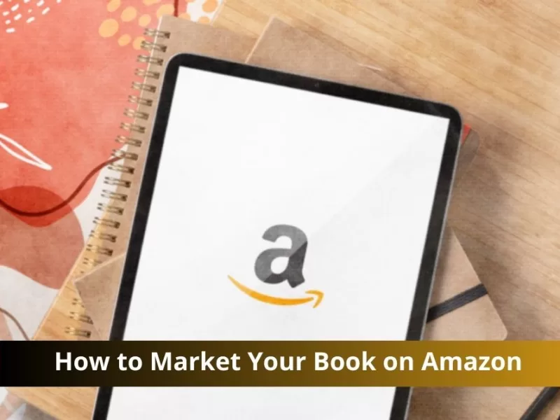 Market Your Book on Amazon