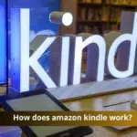 How does amazon kindle work?