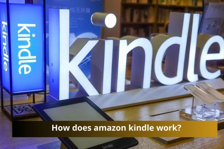 How does amazon kindle work?