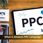 What is Amazon PPC Campaign
