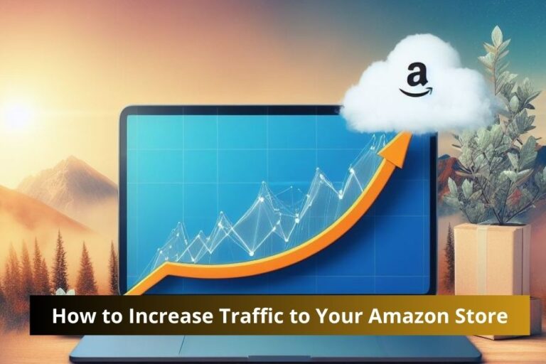 Increase Amazon Store Traffic